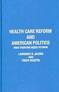 Health Care Reform and American Politics (Hardcover)