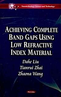 Achieving Complete Band Gaps Using Low Refractive Index Material (Paperback)