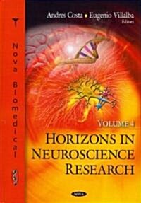 Horizons in Neuroscience Researchvolume 4 (Hardcover, UK)