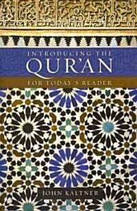 Introducing the Quran: For Todays Reader (Paperback)