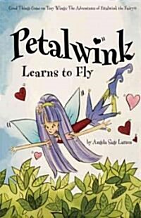 Petalwink Learns to Fly (Hardcover, Reprint)