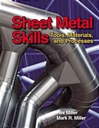 Sheet Metal Skills: Tools, Materials, and Processes (Paperback, First Edition)
