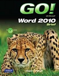 Go! with Microsoft Word 2010, Brief [With CDROM] (Spiral)