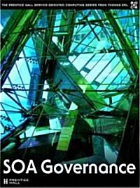 SOA Governance: Governing Shared Services On-Premise and in the Cloud (Hardcover)