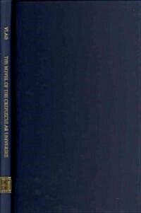 The Novel of Crepuscular Universes: Thomas Mann, Robert Musil, Hermann Broch, Witold Gombrowicz, G?ter Grass, Curzio Malaparte, Heinrich B?l, L.-F. (Hardcover)