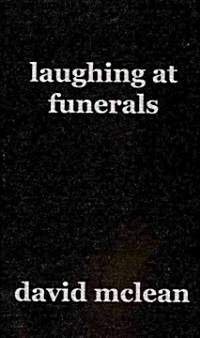 Laughing at Funerals (Paperback)