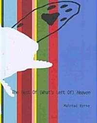 The Best of (Whats Left Of) Heaven (Paperback)