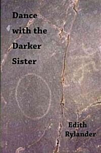 Dance With the Darker Sister (Paperback)