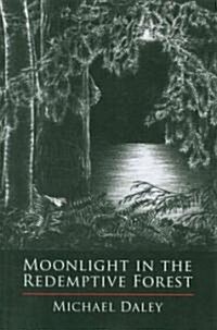 Moonlight in the Redemptive Forest [With CD (Audio)] (Paperback)