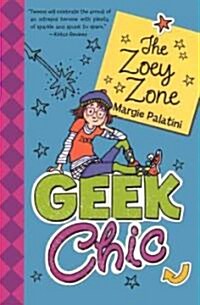 Geek Chic: the Zoey Zone (School & Library Binding)