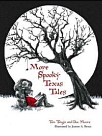 More Spooky Texas Tales (Hardcover)