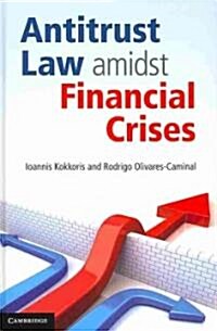 Antitrust Law Amidst Financial Crises (Hardcover)