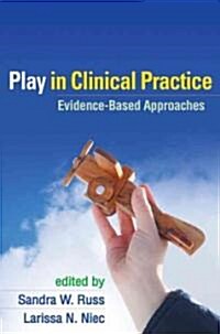 Play in Clinical Practice: Evidence-Based Approaches (Hardcover)