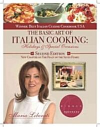 The Basic Art of Italian Cooking: Holidays & Special Occasions-2nd Edition (Paperback)