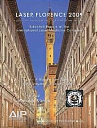 Laser Florence: A Gallery Through the Laser Medicine World: Selected Papers at the International Laser Medicine Congress, Firenze, Ita (Paperback, 2009)