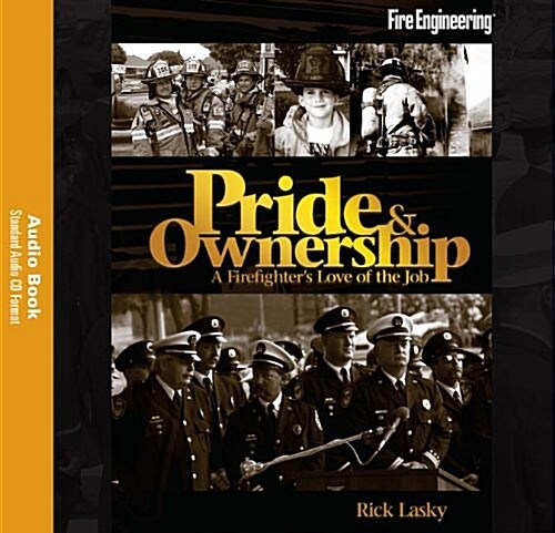 Pride & Ownership Audiobook: A Firefighters Love of the Job (Audio CD)