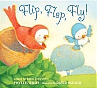 Flip, Flap, Fly!: A Book for Babies Everywhere (Board Books)