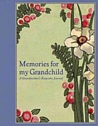 Memories for My Grandchild: A Grandmothers Keepsake Journal (Hardcover)