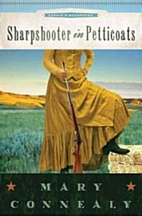 Sharpshooter in Petticoats (Paperback)