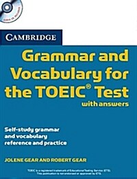 Cambridge Grammar and Vocabulary for the TOEIC Test with Answers and Audio CDs (2) : Self-study Grammar and Vocabulary Reference and Practice (Multiple-component retail product, part(s) enclose)