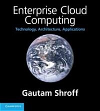 Enterprise Cloud Computing : Technology, Architecture, Applications (Paperback)