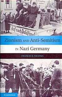 Zionism and Anti-Semitism in Nazi Germany (Paperback)