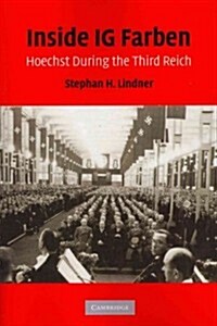 Inside IG Farben : Hoechst During the Third Reich (Paperback)