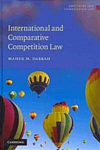 International and Comparative Competition Law (Hardcover)