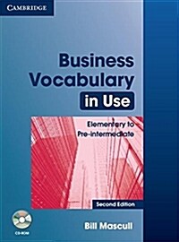 Business Vocabulary in Use: Elementary to Pre-intermediate with Answers and CD-ROM (Multiple-component retail product, part(s) enclose, 2 Revised edition)
