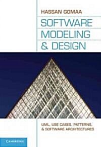 Software Modeling and Design : UML, Use Cases, Patterns, and Software Architectures (Hardcover)