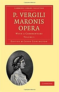 P. Vergili Maronis Opera : With a Commentary (Paperback)