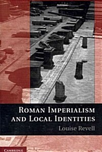 Roman Imperialism and Local Identities (Paperback)