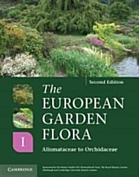 The European Garden Flora Flowering Plants : A Manual for the Identification of Plants Cultivated in Europe, Both Out-of-Doors and Under Glass (Hardcover, 2 Revised edition)
