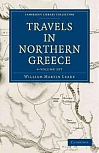 Travels in Northern Greece 4 Volume Set (Package)