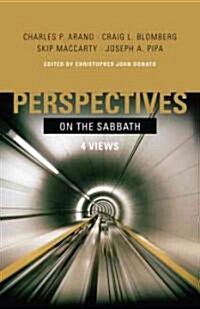 Perspectives on the Sabbath: 4 Views (Paperback)