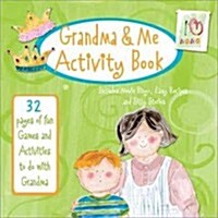 Grandma & Me Activity Book: 32 Pages of Fun Games and Activities to Do with Grandma (Paperback)