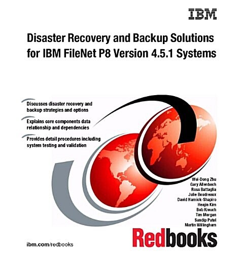 Disaster Recovery and Backup Solutions for IBM Filenet P8 Version 4.5.1 Systems (Paperback)