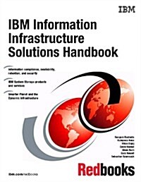 IBM Information Infrastructure Solutions Handbook (Paperback)