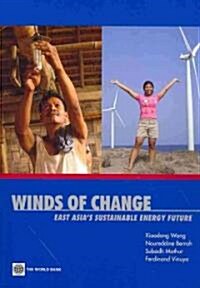 Winds of Change: East Asias Sustainable Energy Future (Paperback)