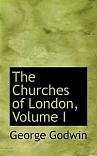 The Churches of London, Volume I (Paperback)