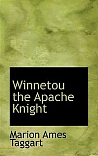 Winnetou the Apache Knight (Hardcover)