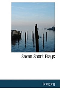 Seven Short Plays (Hardcover)