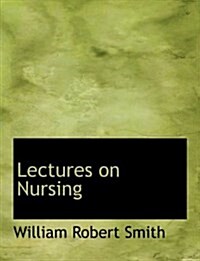 Lectures on Nursing (Hardcover)