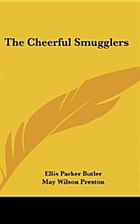 The Cheerful Smugglers (Hardcover)
