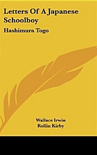 Letters of a Japanese Schoolboy: Hashimura Togo (Hardcover)