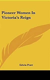 Pioneer Women in Victorias Reign (Hardcover)