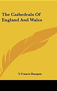 The Cathedrals of England and Wales (Hardcover)