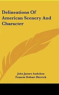 Delineations of American Scenery and Character (Hardcover)