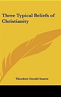 Three Typical Beliefs of Christianity (Hardcover)