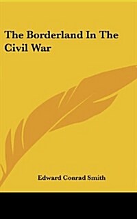 The Borderland in the Civil War (Hardcover)